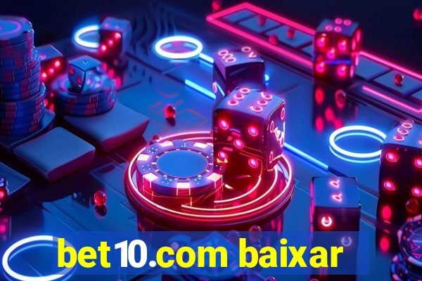 bet10.com baixar